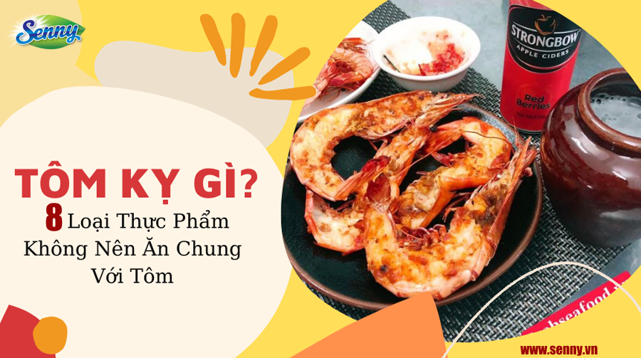 Mẹ đảm ghi nhớ 8 thực phẩm kỵ với Tôm, nên hạn chế kết hợp