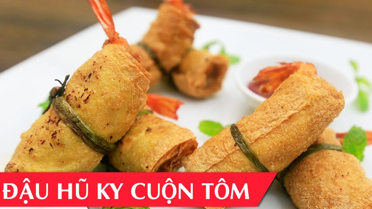 Đổi Vị Cuối Tuần Với Đậu Hũ Ky Cuộn Tôm Thịt – Món Chiên Giòn Cực Hấp Dẫn Cùng Senny