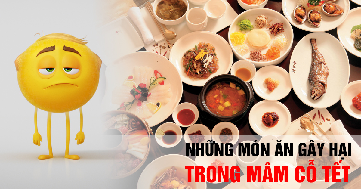 Những món ăn gây hại trong mâm cỗ ngày Tết