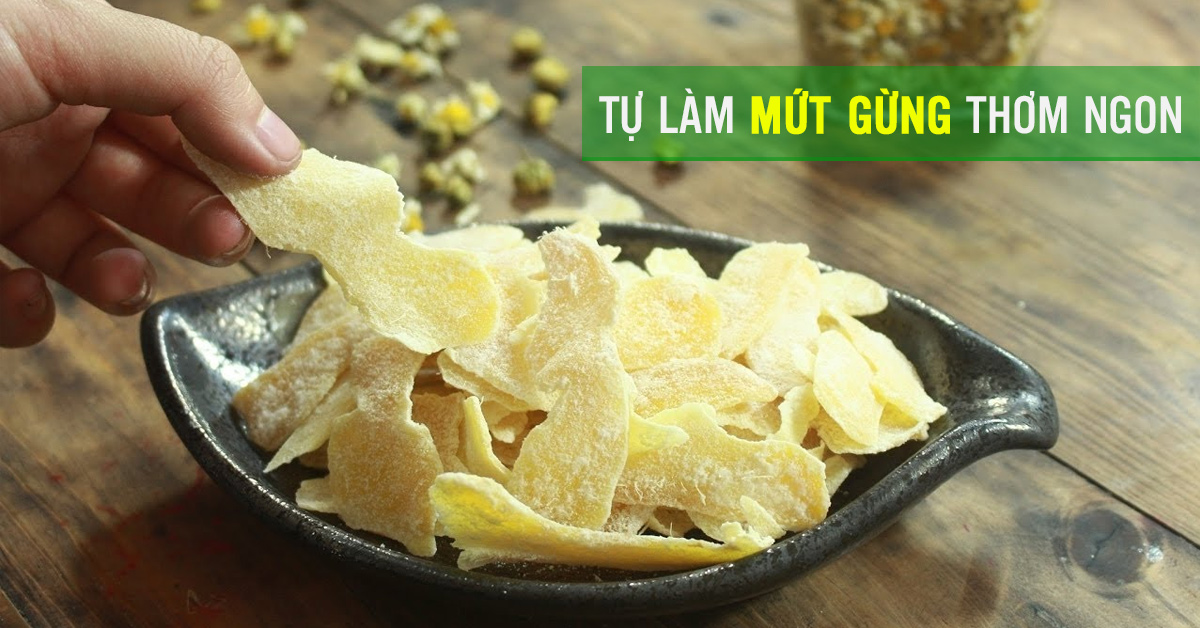 Trổ tay vào bếp với mứt gừng thơm ngon